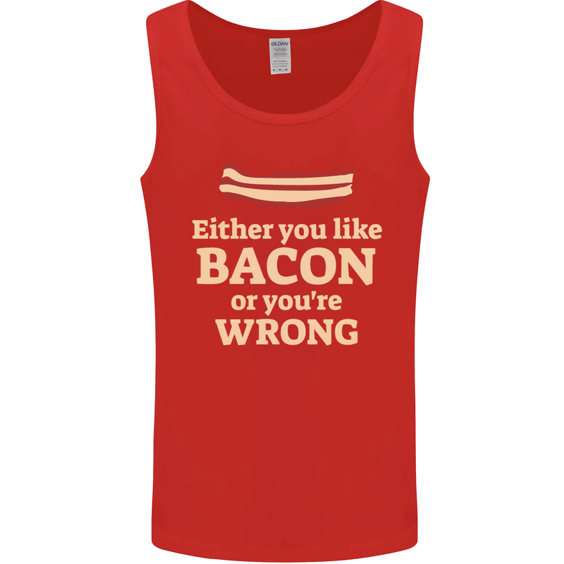 Either You Like Bacon or Your Wrong Funny Mens Vest Tank Top Red