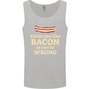 Either You Like Bacon or Your Wrong Funny Mens Vest Tank Top Sports Grey