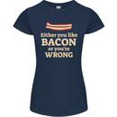 Either You Like Bacon or Your Wrong Funny Womens Petite Cut T-Shirt Navy Blue
