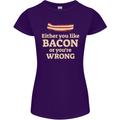 Either You Like Bacon or Your Wrong Funny Womens Petite Cut T-Shirt Purple