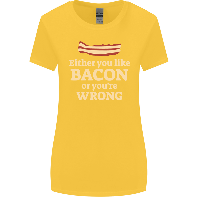 Either You Like Bacon or Your Wrong Funny Womens Wider Cut T-Shirt Yellow