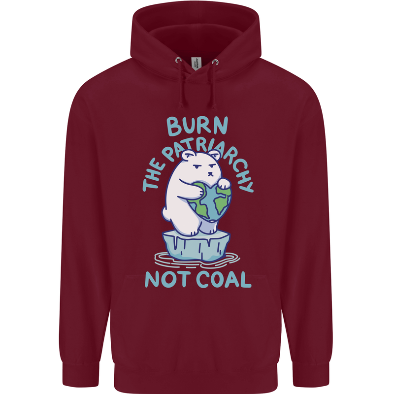 Environment Burn the Patriachy Not Coal Childrens Kids Hoodie Maroon