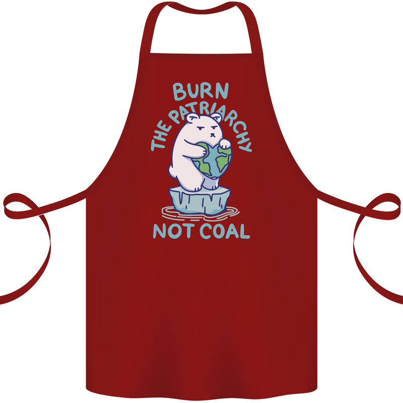 Environment Burn the Patriachy Not Coal Cotton Apron 100% Organic Maroon