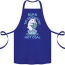 Environment Burn the Patriachy Not Coal Cotton Apron 100% Organic Royal Blue