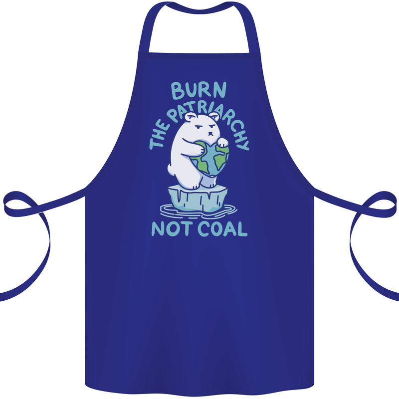 Environment Burn the Patriachy Not Coal Cotton Apron 100% Organic Royal Blue