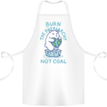 Environment Burn the Patriachy Not Coal Cotton Apron 100% Organic White