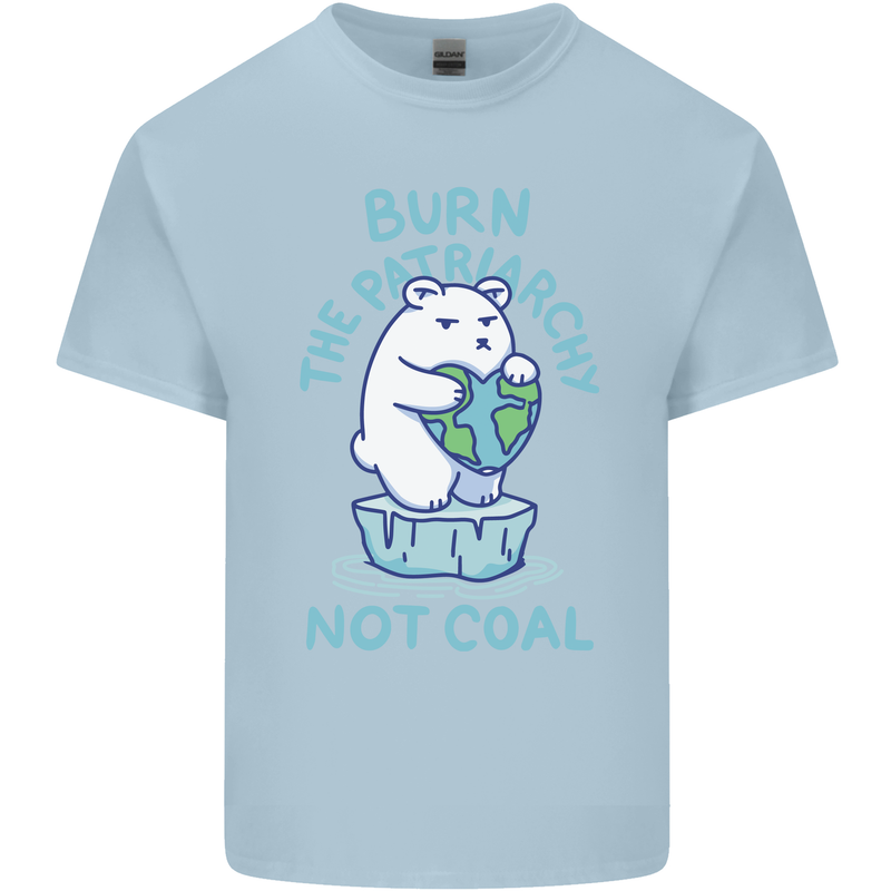 Environment Burn the Patriachy Not Coal Kids T-Shirt Childrens Light Blue