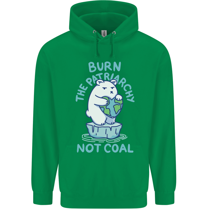 Environment Burn the Patriachy Not Coal Mens 80% Cotton Hoodie Irish Green