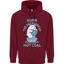 Environment Burn the Patriachy Not Coal Mens 80% Cotton Hoodie Maroon
