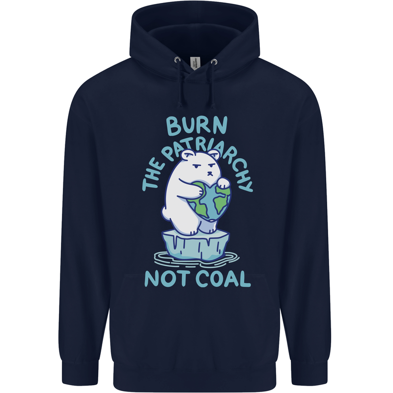 Environment Burn the Patriachy Not Coal Mens 80% Cotton Hoodie Navy Blue