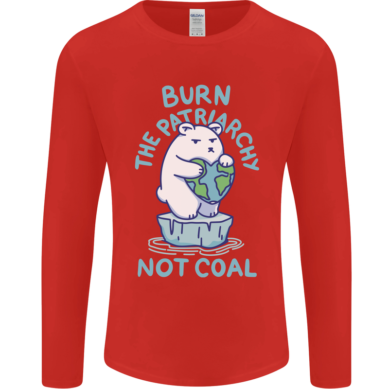 Environment Burn the Patriachy Not Coal Mens Long Sleeve T-Shirt Red