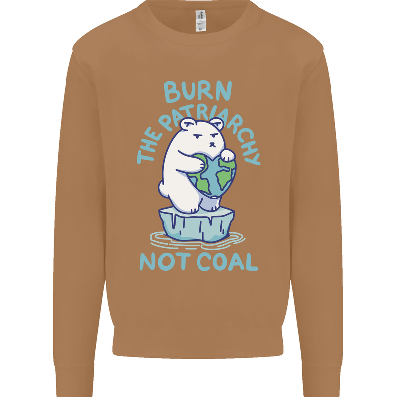 Environment Burn the Patriachy Not Coal Mens Sweatshirt Jumper Caramel Latte