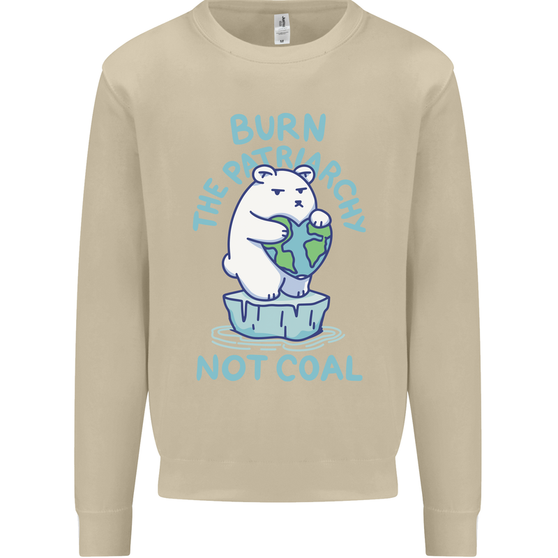 Environment Burn the Patriachy Not Coal Mens Sweatshirt Jumper Sand