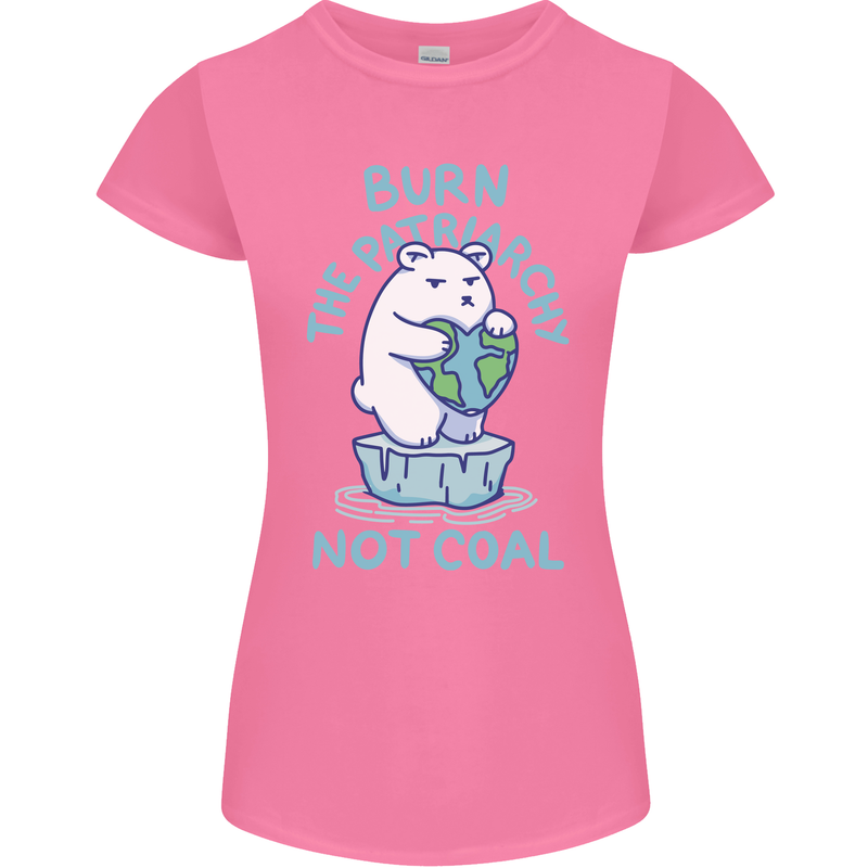 Environment Burn the Patriachy Not Coal Womens Petite Cut T-Shirt Azalea
