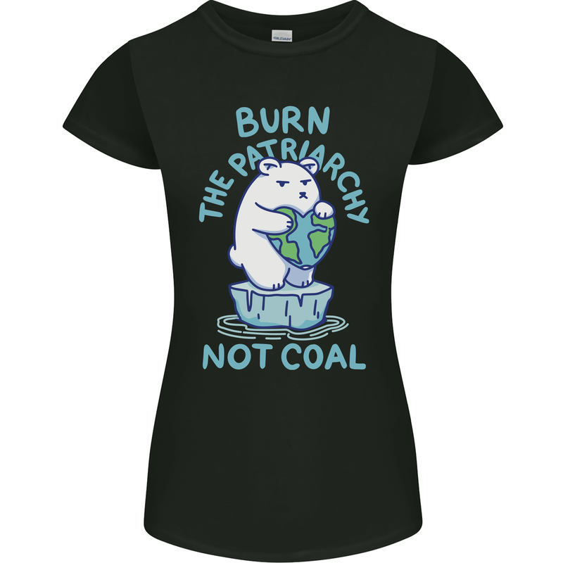 Environment Burn the Patriachy Not Coal Womens Petite Cut T-Shirt Black