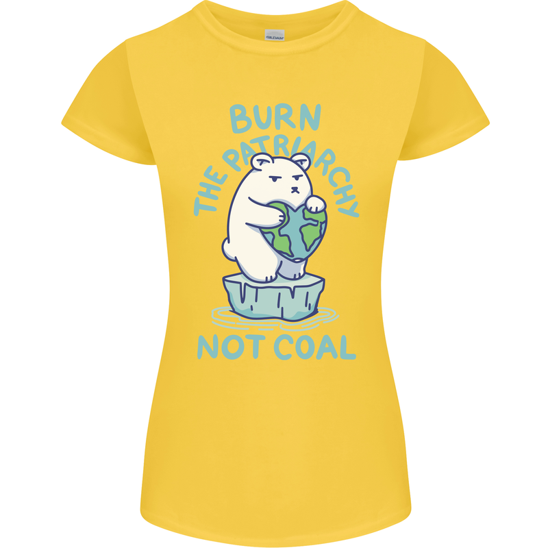 Environment Burn the Patriachy Not Coal Womens Petite Cut T-Shirt Yellow