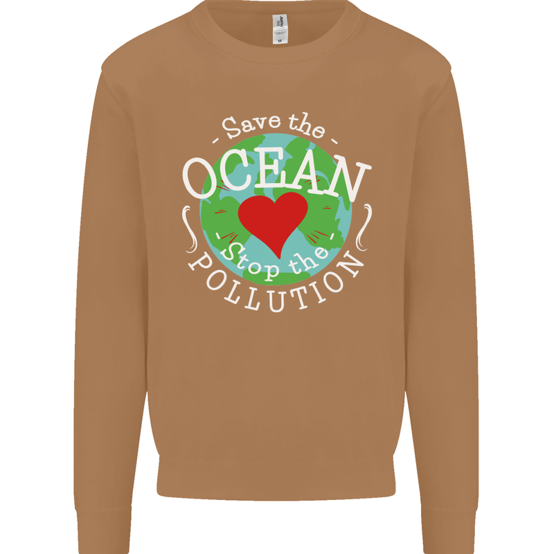 Environment Save the Ocean Stop Pollution Mens Sweatshirt Jumper Caramel Latte