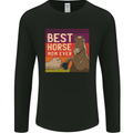 Equestrian Best Horse Mom Ever Funny Mens Long Sleeve T-Shirt Black