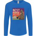 Equestrian Best Horse Mom Ever Funny Mens Long Sleeve T-Shirt Royal Blue