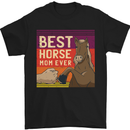Equestrian Best Horse Mom Ever Funny Mens T-Shirt Cotton Gildan Black