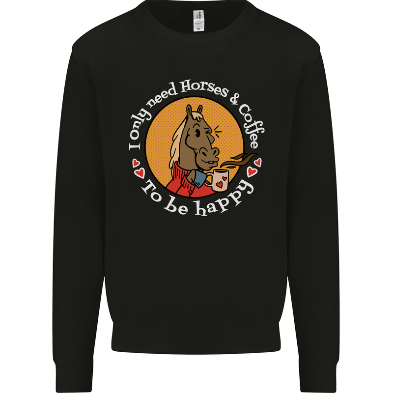 Equestrian I Only Need Horses and Coffee Mens Sweatshirt Jumper Black