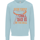 Everybody Chill Dad Is on the Grill Kids Sweatshirt Jumper Light Blue