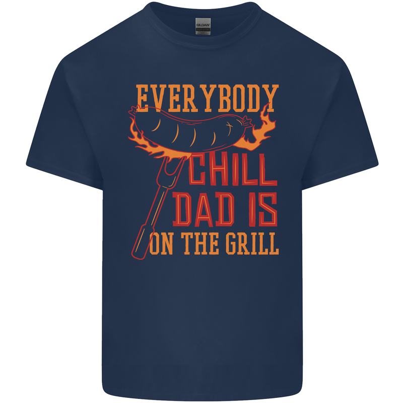 Everybody Chill Dad Is on the Grill Kids T-Shirt Childrens Navy Blue