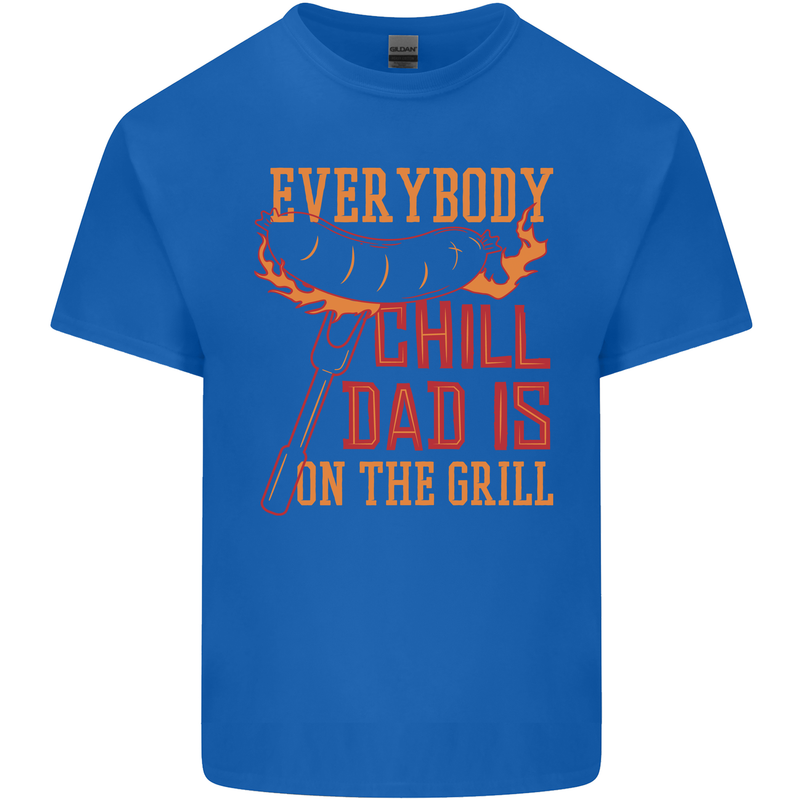 Everybody Chill Dad Is on the Grill Kids T-Shirt Childrens Royal Blue