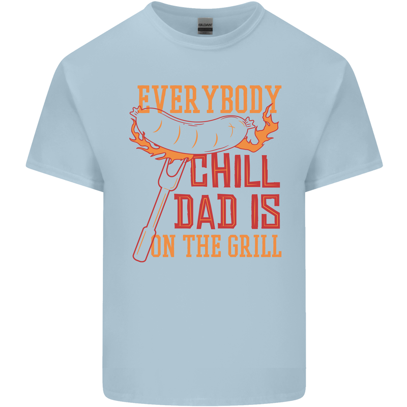 Everybody Chill Dad Is on the Grill Mens Cotton T-Shirt Tee Top Light Blue