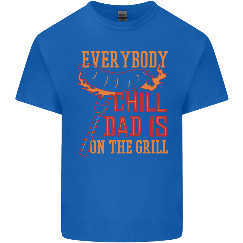 Everybody Chill Dad Is on the Grill Mens Cotton T-Shirt Tee Top Royal Blue