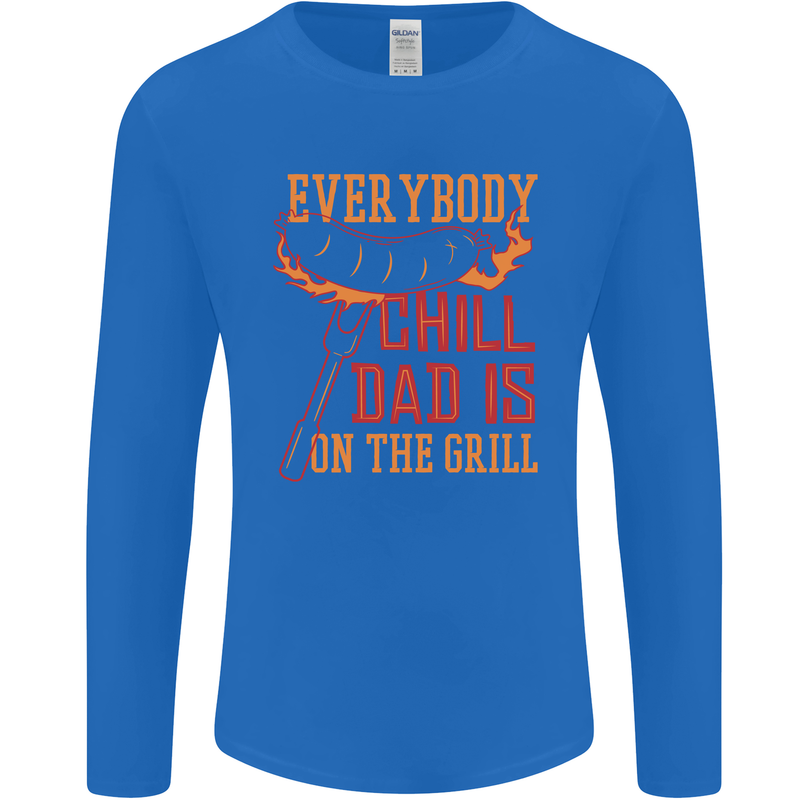Everybody Chill Dad Is on the Grill Mens Long Sleeve T-Shirt Royal Blue