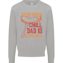 Everybody Chill Dad Is on the Grill Mens Sweatshirt Jumper Sports Grey