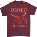 Everybody Chill Dad Is on the Grill Mens T-Shirt Cotton Gildan Maroon