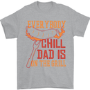 Everybody Chill Dad Is on the Grill Mens T-Shirt Cotton Gildan Sports Grey