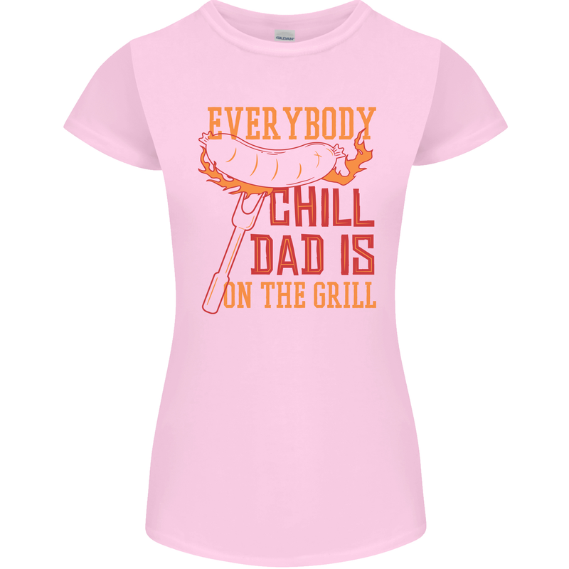 Everybody Chill Dad Is on the Grill Womens Petite Cut T-Shirt Light Pink