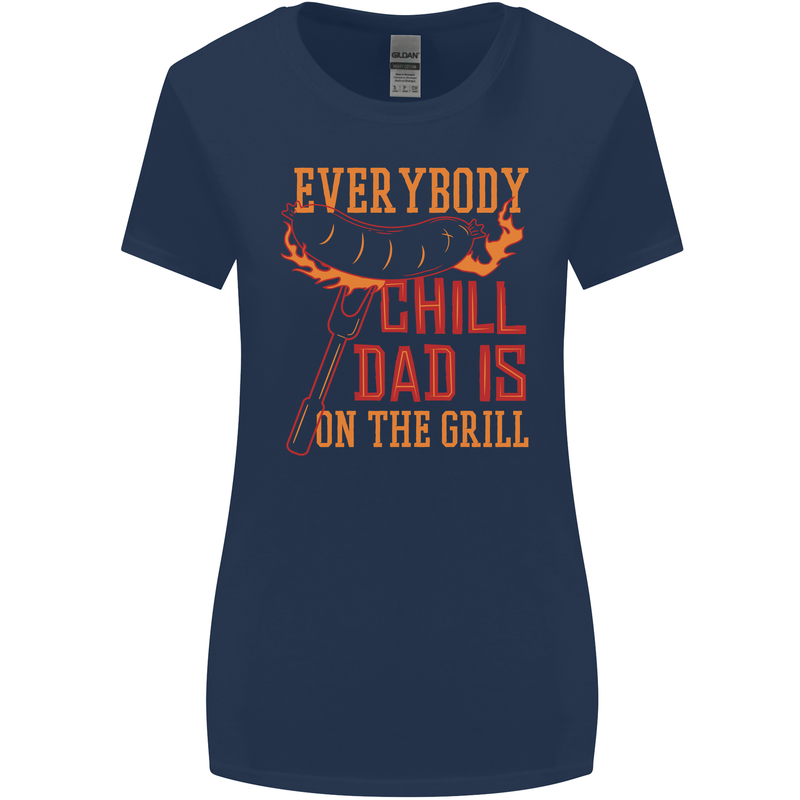 Everybody Chill Dad Is on the Grill Womens Wider Cut T-Shirt Navy Blue