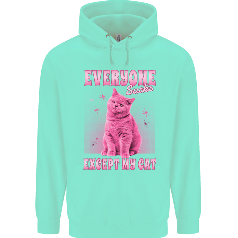 Everyone Sucks Except My Cat Childrens Kids Hoodie Peppermint