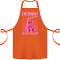 Everyone Sucks Except My Cat Cotton Apron 100% Organic Orange