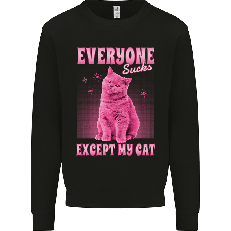 Everyone Sucks Except My Cat Kids Sweatshirt Jumper Black