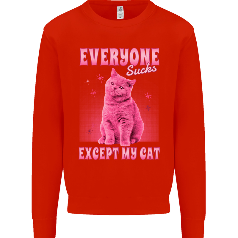Everyone Sucks Except My Cat Kids Sweatshirt Jumper Bright Red