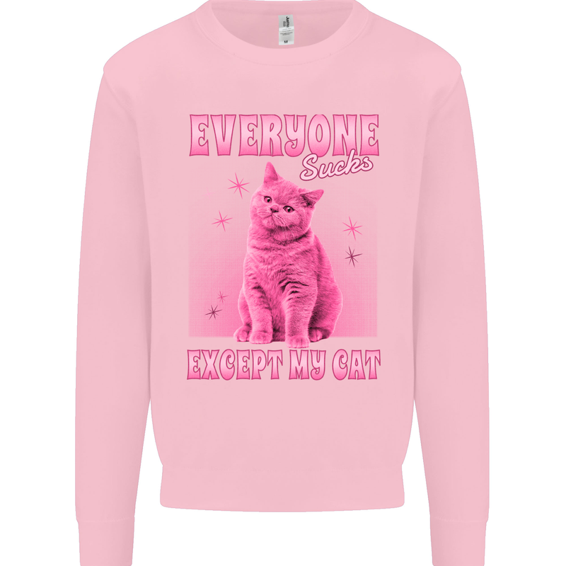 Everyone Sucks Except My Cat Kids Sweatshirt Jumper Light Pink
