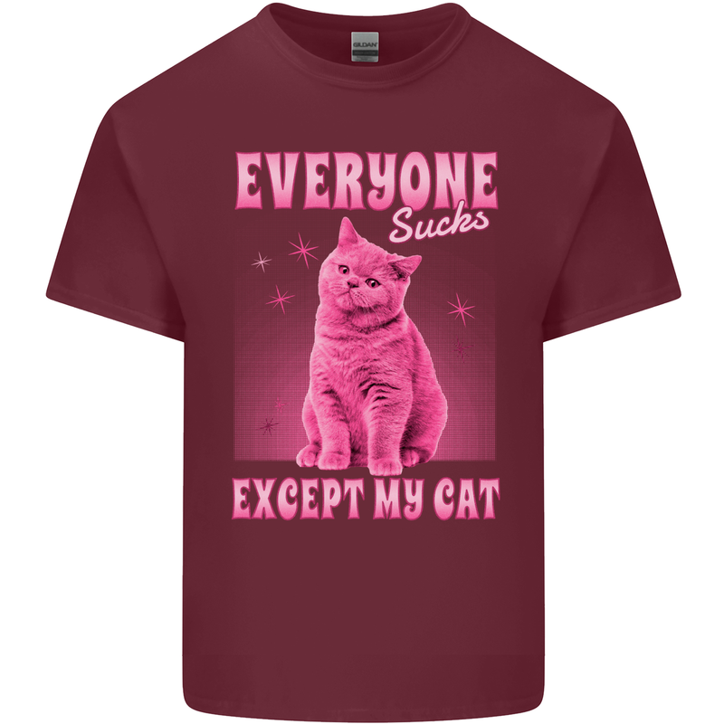 Everyone Sucks Except My Cat Mens Cotton T-Shirt Tee Top Maroon