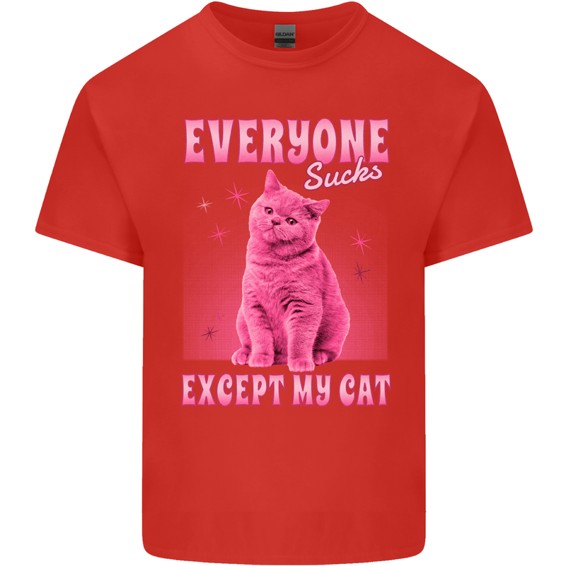 Everyone Sucks Except My Cat Mens Cotton T-Shirt Tee Top Red