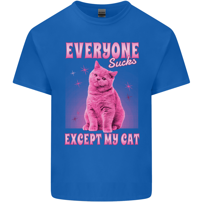 Everyone Sucks Except My Cat Mens Cotton T-Shirt Tee Top Royal Blue