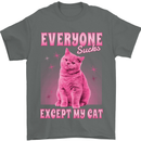 Everyone Sucks Except My Cat Mens T-Shirt 100% Cotton Charcoal