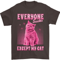Everyone Sucks Except My Cat Mens T-Shirt 100% Cotton Dark Chocolate