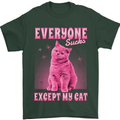 Everyone Sucks Except My Cat Mens T-Shirt 100% Cotton Forest Green