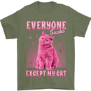 Everyone Sucks Except My Cat Mens T-Shirt 100% Cotton Military Green