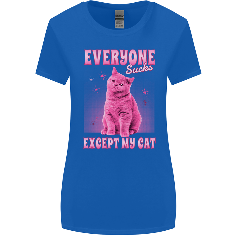 Everyone Sucks Except My Cat Womens Wider Cut T-Shirt Royal Blue