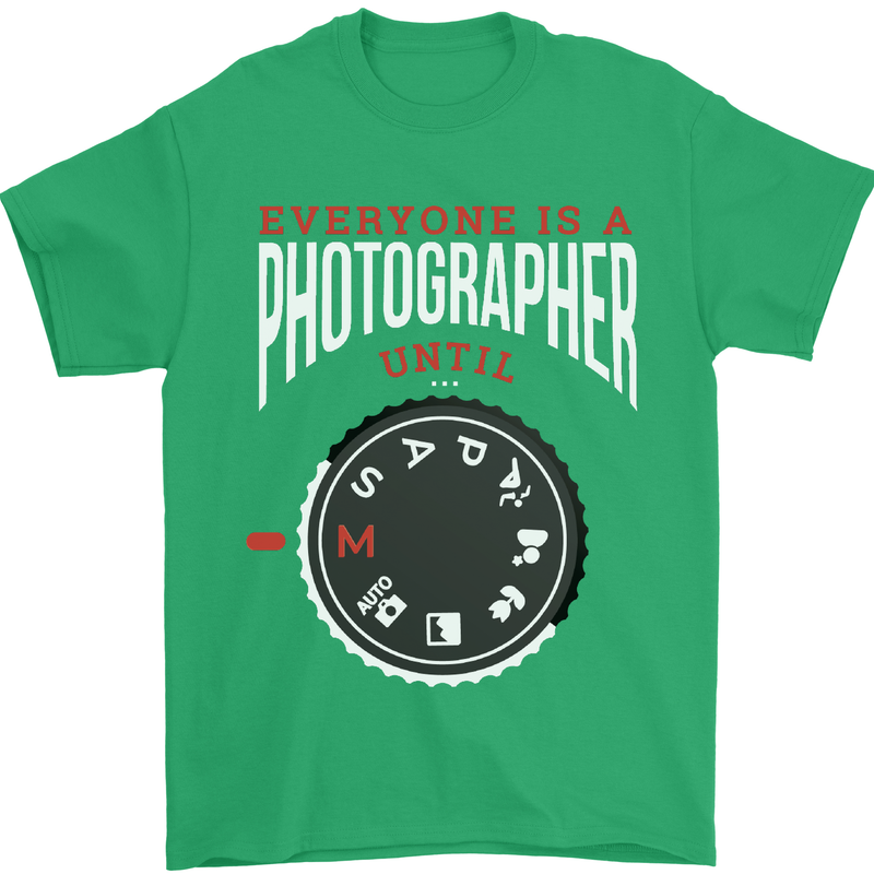 Everyone's a Photographer Until Photography Mens T-Shirt Cotton Gildan Irish Green